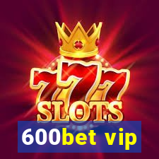 600bet vip